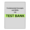 Test Bank for Fundamental Concepts and Skills for Nursing 5