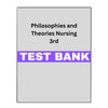 Philosophies and Theories for Advanced Nursing Practice 3 Test Bank