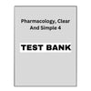 Test Bank Pharmacology, Clear and Simple 4