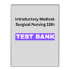 Introductory Medical-Surgical Nursing 13th Test Bank