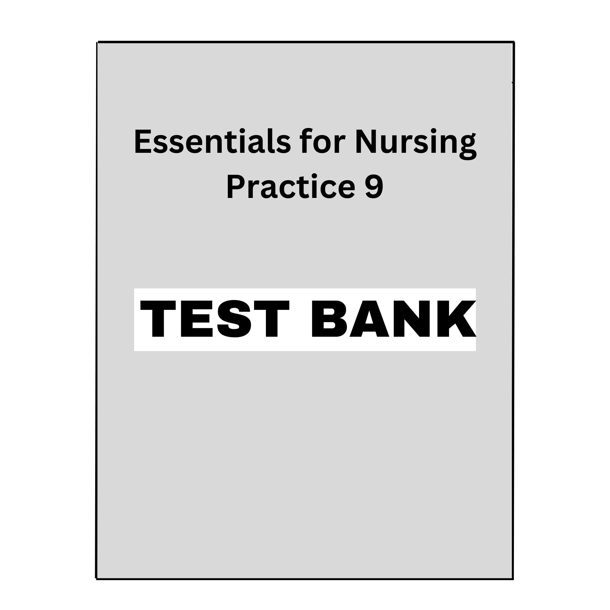 Test Bank Essentials for Nursing Practice 9